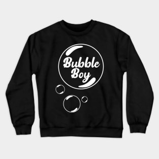 Bubble Boy, Living in fantasy life, Crewneck Sweatshirt